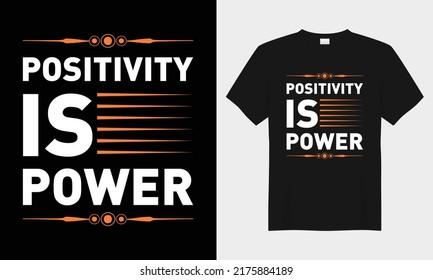 Positivity is power motivational typography t-shirt design. Perfect for print items and bags, posters, cards, vector illustration. Isolated on black background
