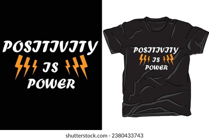 Positivity is power new black t shirt design vector