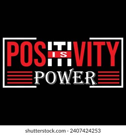 positivity is power t shirt design 