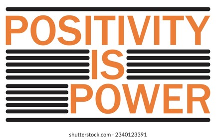 Positivity is power T-shirt Design