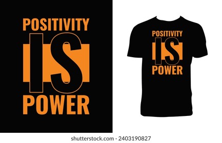 Positivity Is Power Typography T Shirt Design. 