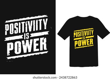 positivity is power typography t shirt, positivity is power typography vector