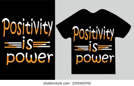 Positivity is power typography t-shirt design eps 10