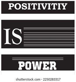 positivity  is power typography t-shirt design