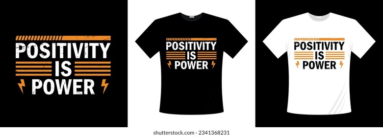 Positivity is power typography t-shirt design, Typography tshirt design, t-shirt design for print.