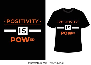 "POSITIVITY IS POWER" TYPOGRAPHY T-SHIRT VECTOR.