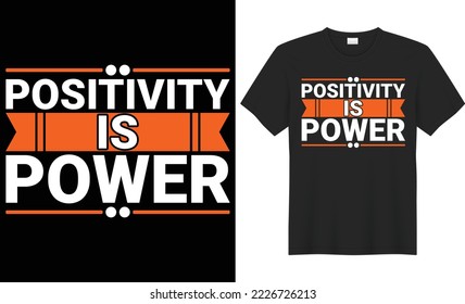 Positivity is power vector typography t-shirt design. Perfect for print items and bags, poster, cards, banner, Handwritten vector illustration. Isolated on black background