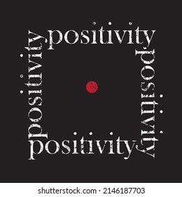 positivity slogan print. motto t-shirt print. graphic tee print