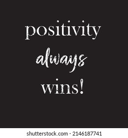 positivity slogan print. motto t-shirt print. graphic tee print