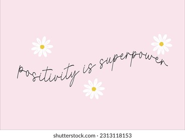 positivity is superpower daisy flower vector