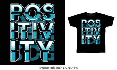 Positivity typography art design vector illustration ready for print on tees.