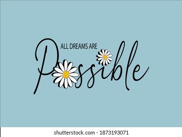 possible butterfly daisy flower calligraphy banner with swashes for fashion graphics, t shirt prints, posters etc
stationery,mug,t shirt,phone case  fashion style trend spring summer   motivativation