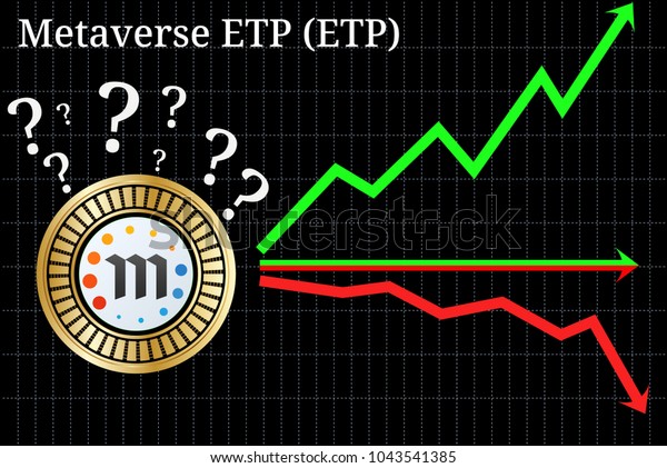 Possible Graphs Forecast Metaverse Etp Etp Stock Vector Royalty Free 1043541385 Metaverse etp is listed on 9 exchanges with a sum of 18 active. https www shutterstock com image vector possible graphs forecast metaverse etp cryptocurrency 1043541385