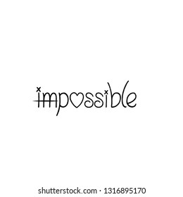 Possible, typography for print or use as poster, flyer or T shirt