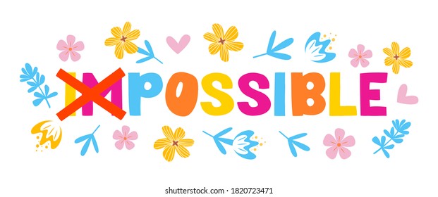 Possible - vector lettering, motivational phrase, positive emotions. Slogan, phrase or quote. Modern vector illustration for t-shirt, sweatshirt or other apparel print. 