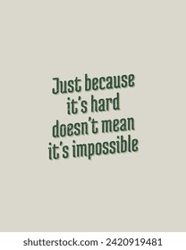 Possible vector typography quotes. Simple vector lettering calligraphy illustration. Suitable for cover art, poster, coffee wall decoration, wallpaper and social media post.