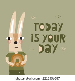 Post card. Hare with a rainbow. Lettering: today is your day. Ideal for printing postcards, children's parties, for caps, t-shirts, backpacks, merch.