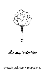 Post card for Valentine's Day: baloons with heart and phrase Be my Valentine. Simple sketch vector illustration can be used in postcards, greeting cards, banners, prints, celebrations e.t.c. EPS10