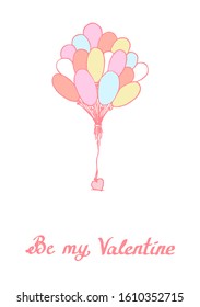 Post card for Valentine's Day: baloons with heart and phrase Be my Valentine. Simple sketch vector illustration can be used in postcards, greeting cards, banners, prints, celebrations e.t.c. EPS10