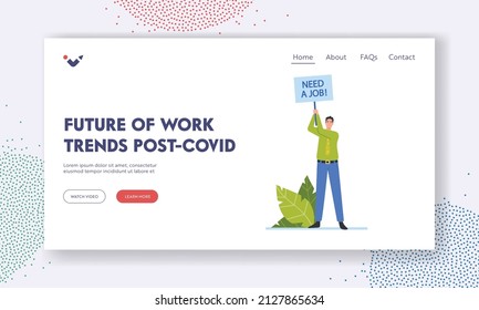 Post Covid Trends, Future Of Work Landing Page Template. Unemployment After Lockdown, Unemployed Male Character Hold Banner Need Job, Desperate Jobless Businessman. Cartoon People Vector Illustration