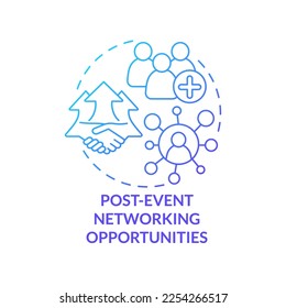 Post event networking opportunities blue gradient concept icon. Communication. Planning small event abstract idea thin line illustration. Isolated outline drawing. Myriad Pro-Bold font used