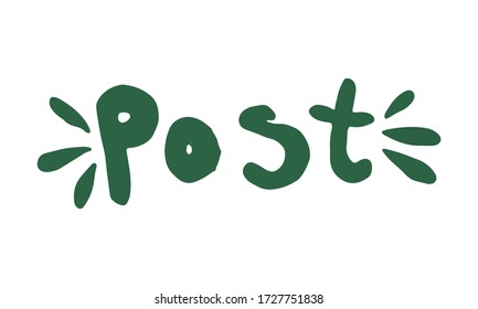 Post hand drawn vector lettering. Delivery service illustration. Hand written inscription for postal office or company. Isolated text