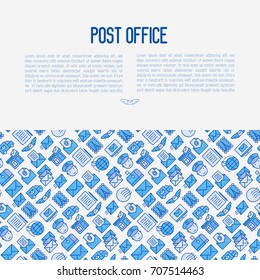 Post office concept with thin line icons. Symbols of shipping, delivery, packaging. Vector illustration for banner, web page, print media.