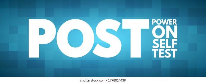 POST - Power On Self Test acronym, technology concept background