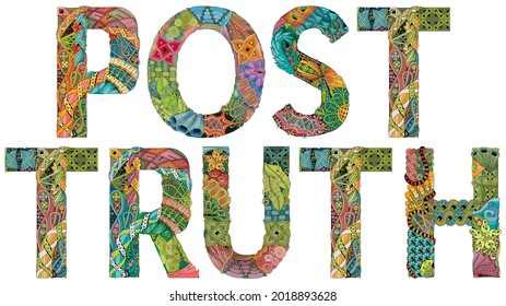 POST TRUTH. Vector zentangle object for decoration