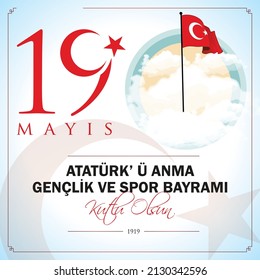 Post-work preparado para el 19 de mayo, Conmemoración de Atatürk, Día de la Juventud y el Deporte. Diseño del afiche del Día de la Juventud en Turquía.
Traducir : '' Feliz 19 de mayo, Conmemoración de Atatürk, Día de la Juventud y el Deporte. ''