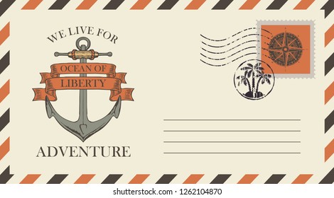 Postal envelope with postage stamp and postmark in retro style. Illustration on the theme of travel with a vintage ship anchor and ribbons with words We live for adventure, Ocean of liberty.