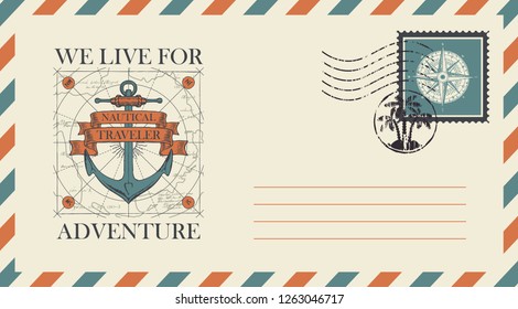 Postal envelope with postage stamp and postmark in retro style. Illustration on the theme of travel with a vintage ship anchor, old map and ribbons with words We live for adventure, Nautical traveler.