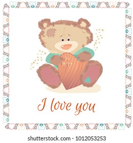 Postcard with a bear cub. A small bear is a toy. Valentine's Day is a holiday letter. Heart and bear cartoon and cute images, imitation stitched from fabric toys. Hand lettering and a pretty frame