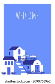 Postcard with blue-white houses and phrase in travel and holiday theme. Vector illustration in flat style for touristic industry