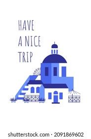 Postcard with blue-white houses and phrase in travel and holiday theme. Vector illustration in flat style for touristic industry