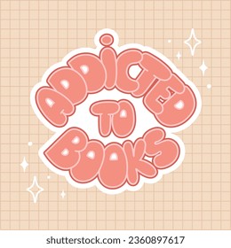 Postal para los amantes del libro. Dejar a los adictos a los libros. Día Mundial del Libro. Vector.