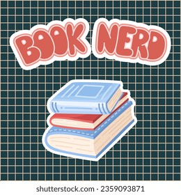 Postcard for book lovers. Book nerd. Card with lettering and stack of books. World Book Day. Vector.