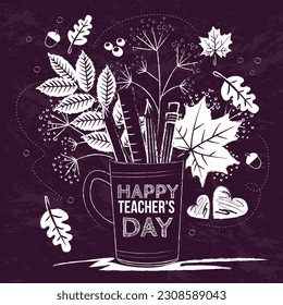 A postcard with a bouquet of autumn leaves in a cup with pens and pencils . Happy teacher's day. Autumn mood hand drawn vector illustration.
