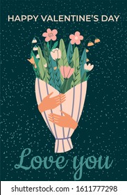 Postcard with bouquet of flowers. Hands hugging flowers. Happy Valentine's day written at the top of the postcard. Love you. Concept of Valentine's Day, love, relationship. Flat vector illustration
