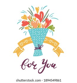 Postcard Bouquet with hearts on a white background "For you". bouquet, leaves, flowers, heart, ribbon.