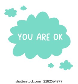 Postcard. Bubble with text. Green cloud with text - you are ok. Psychology.