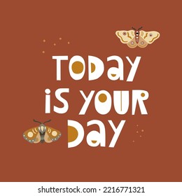 
Postcard with butterflies, lettering, dots. Today is your day. Ideal for printing on cards, invitations, backpacks, caps, t-shirts.
