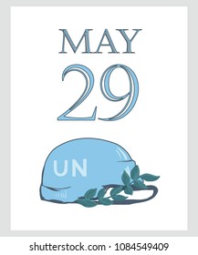 A postcard by May 29 is the international day of the United Nations of peacekeepers UN. Blue helmet of military defender, text, and branch - isolated on white background. 