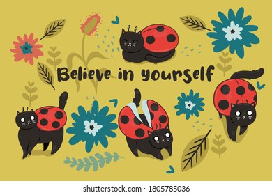 Postcard with cats - ladybirds and the inscription Believe in yourself. Vector graphics.
