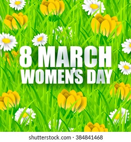 Postcard of congratulation on 8 March Women's Day Invitation. Inscription happy 8 March Women's Day. Chamomile flowers sleeping grass and crocuses in the grass