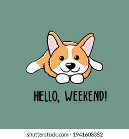 Postcard corgi dog with letter hello weekend Cute orange redhead welsh corgi vector cartoon sticker illustration isolated on colored background.