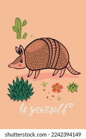 Postcard with a cute armadillo and an inscription. Vector graphics.