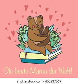 Postcard with cute bears and german text "Die beste Mama der Welt" , translate "Best mom on the earth!"  Adorable characters for your design.