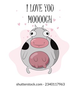 Postcard with cute smiling happy cow and text "I love you mooooch" (mean like "much") . Funny confession in love. Suitable for t-shirt, mug, Valentine's Day. Vector illustration EPS10.