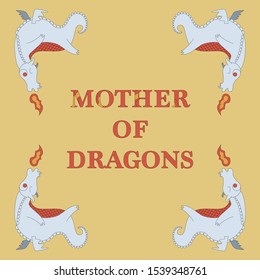 Postcard Dragon Mama. Mother of dragons. Mother's Day. Vector Illustration